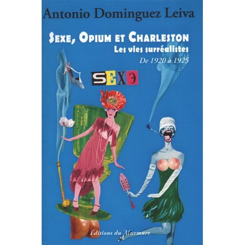Emprunter Sexe, opium et charleston. Les vies surréalistes Tome 2, De 1920 à 1925 livre