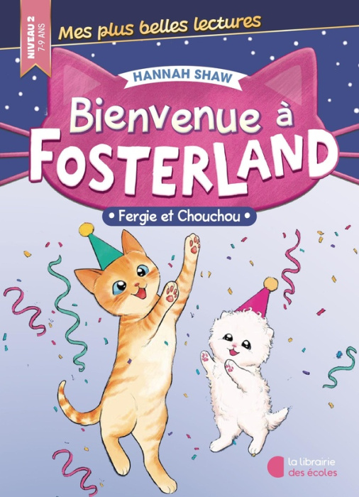 Emprunter Bienvenue à Fosterland : Fergie et Chouchou. Niveau 2 livre