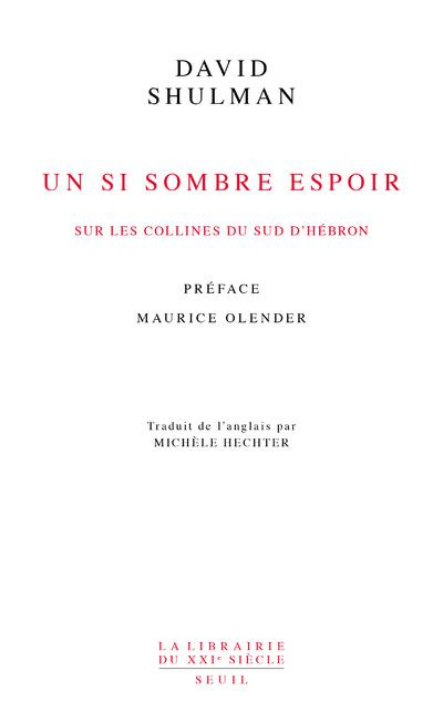 Emprunter Un si sombre espoir. Sur les collines du Sud d'Hébron. Ta'ayush II, 2007-2017 livre