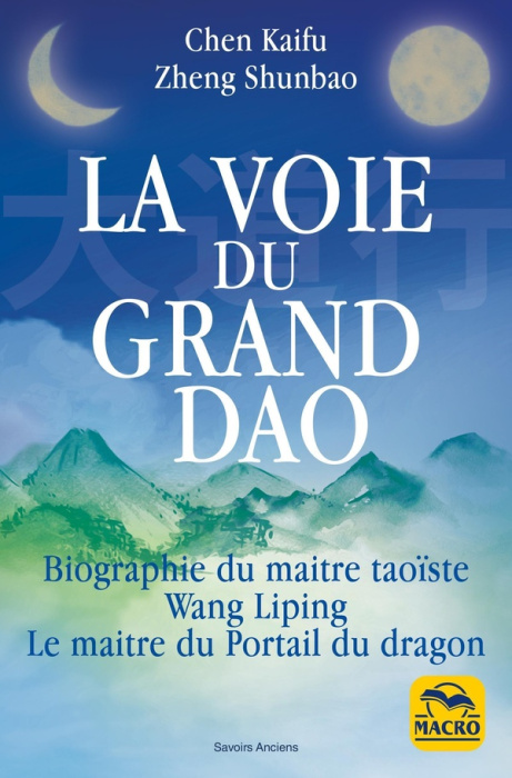 Emprunter La voie du Grand Dao. Biographie de Wang Liping, maître taoïste de l'école du Portail du dragon livre
