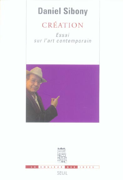 Emprunter Création. Essai sur l'art contemporain livre
