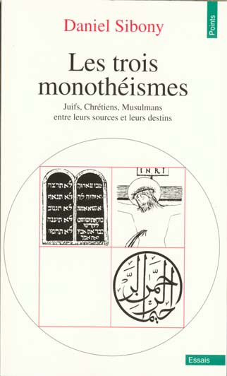 Emprunter LES TROIS MONOTHEISMES. Juifs, Chrétiens, Musulmans entre leurs sources et leurs destins livre
