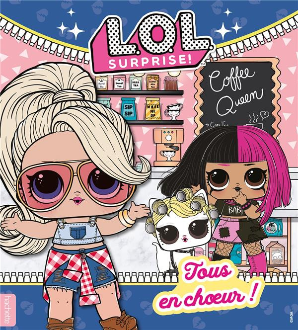 Emprunter L.O.L. Surprise ! : Tous en choeur ! livre