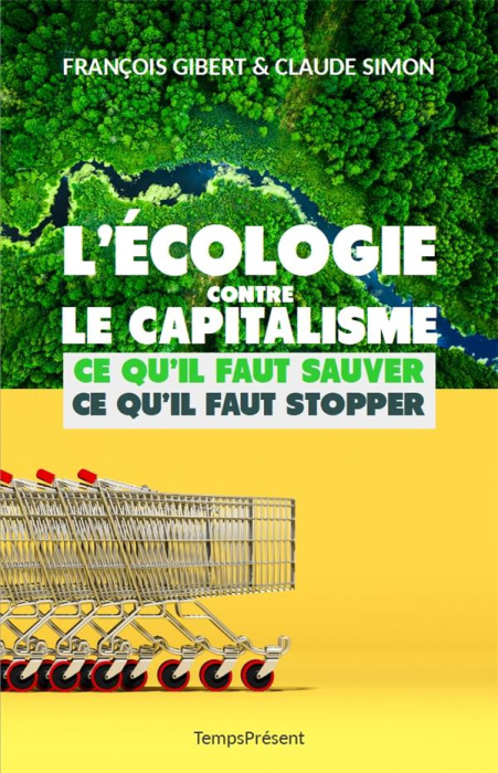 Emprunter L'écologie contre le capitalisme. Ce qu'il faut sauver, ce qu'il faut stopper livre