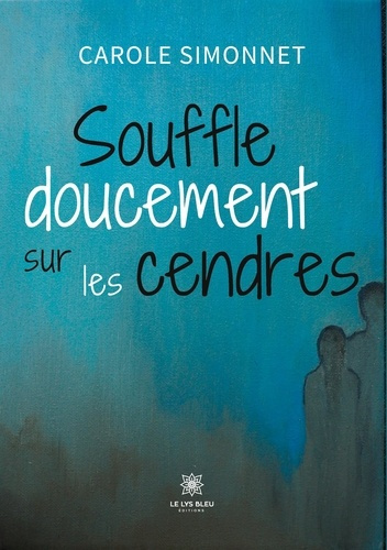 Emprunter Souffle doucement sur les cendres livre