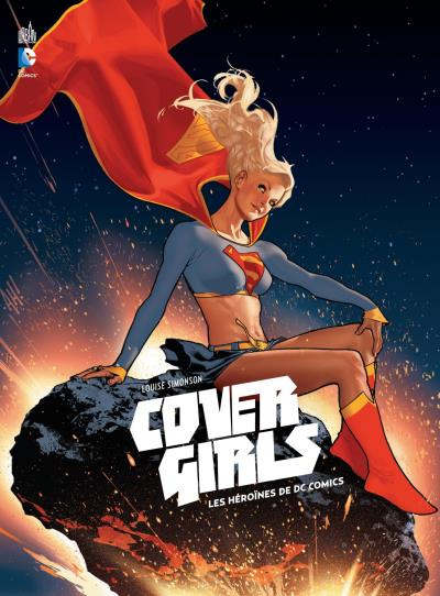 Emprunter Cover Girls. Les héroïnes de DC Comics livre