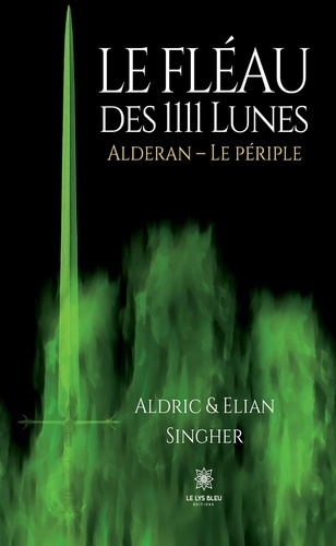 Emprunter LE FLEAU DES 1111 LUNES - ALDERAN : LE PERIPLE livre