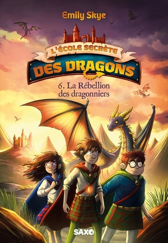 Emprunter L'école secrète des dragons Tome 6 : La rébellion des dragonniers livre