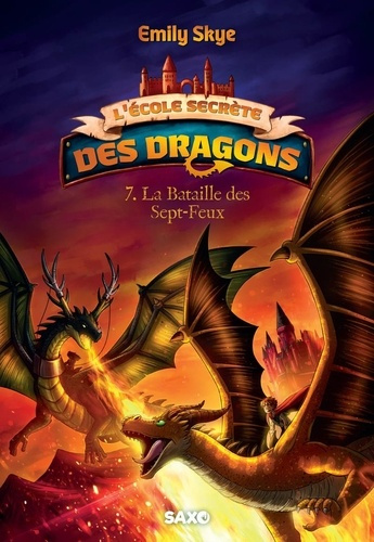 Emprunter L'école secrète des dragons Tome 7 : La bataille des Sept-Feux livre