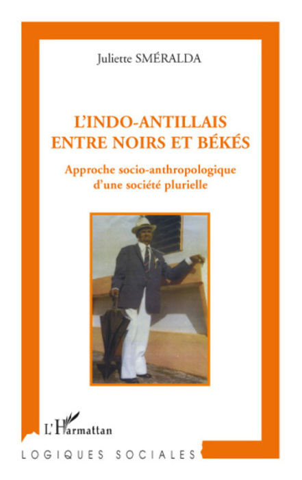 Emprunter L'Indo-Antillais entre Noirs et Békés. Approche socio-anthropologique d'une société plurielle livre