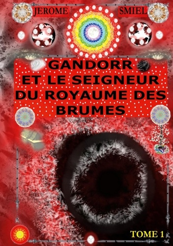 Emprunter Gandorr et le Seigneur du Royaume des Brumes. Tome 1 de la Saga Gandorr livre
