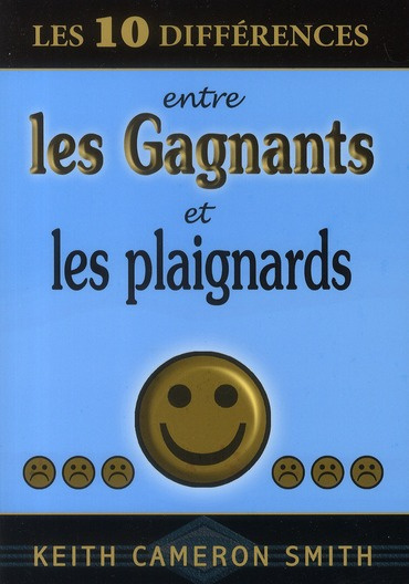 Emprunter Les 10 différences entre les Gagnants et les plaignards livre