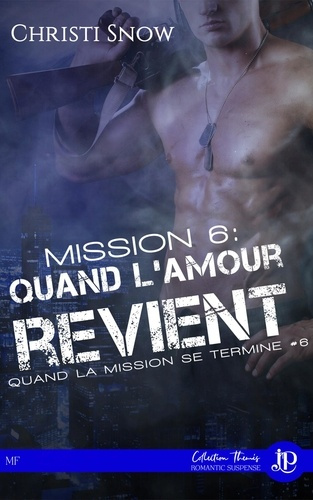Emprunter Quand la mission se termine Tome 6 : Mission 6 : Quand l'amour revient livre