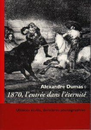 Emprunter Alexandre Dumas : 1870 l'Entrée dans l'éternite livre