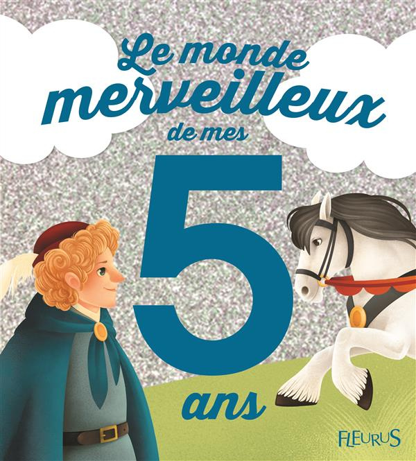 Emprunter Le monde merveilleux de mes 5 ans. Pour les garçons ! livre