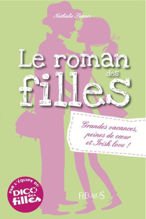 Emprunter Le roman des filles. Grandes vacances, peines de coeur et Irish love ! livre