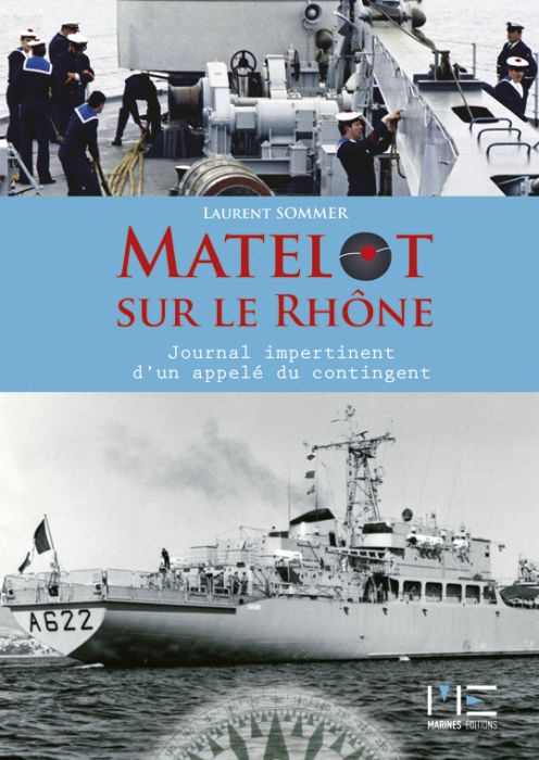 Emprunter Matelot sur le Rhône. Le journal impertinent d'un appelé du contingent livre