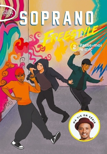 Emprunter Freestyle Tome 2 : Passe-moi le mic livre