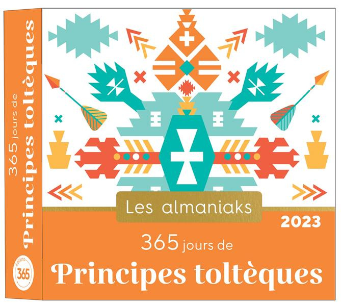 Emprunter 365 jours de principes toltèques. Edition 2023 livre