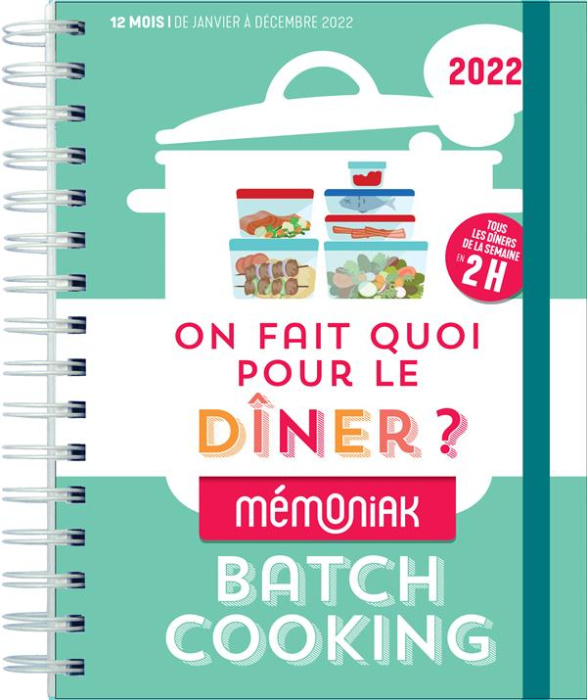 Emprunter On fait quoi pour le dîner ? Batch Cooking, Edition 2022 livre
