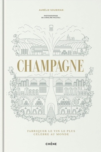 Emprunter Champagne. Le vin le plus célèbre au monde livre