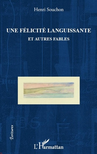 Emprunter Félicité languissante et autres fables livre