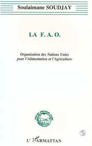 Emprunter La FAO. Organisation des Nations Unies pour l'alimentation et l'agriculture livre