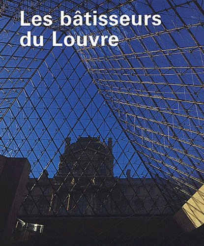 Emprunter Les bâtisseurs du Louvre livre
