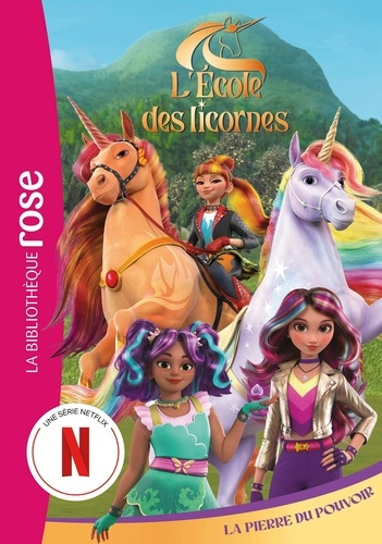 Emprunter L'école des licornes Tome 6 : La pierre du pouvoir livre