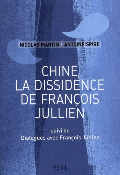 Emprunter Chine, la dissidence de François Jullien. Suivi de Dialogues avec François Jullien livre