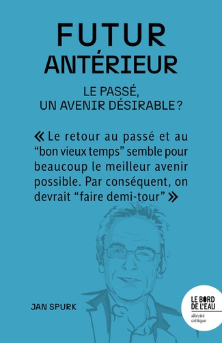 Emprunter Futur antérieur. Le passé, un avenir désirable ? livre