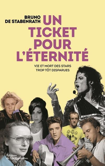 Emprunter Un ticket pour l'éternité. Vie et mort des stars trop tôt disparues livre