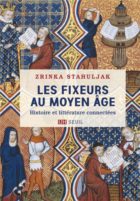 Emprunter Les fixeurs au Moyen Age. Histoire et littérature connectées livre