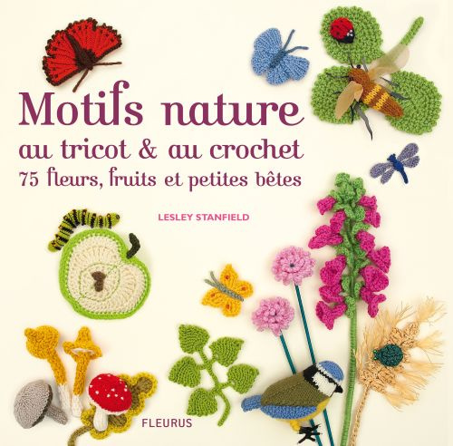 Emprunter Motifs nature au tricot et au crochet. 75 fleurs, fruits et petites bêtes livre