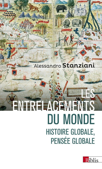 Emprunter Les entrelacements du monde. Histoire globale, pensée globale (XVIe-XXIe siècles) livre
