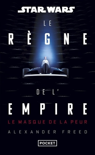 Emprunter Star Wars - Le règne de l'Empire : Le masque de la peur livre