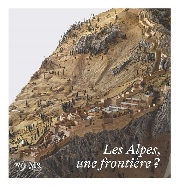 Emprunter Les Alpes, une frontière ? livre