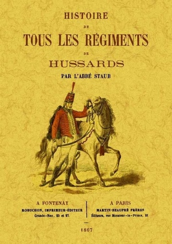 Emprunter Histoire de tous les régiments de hussards livre