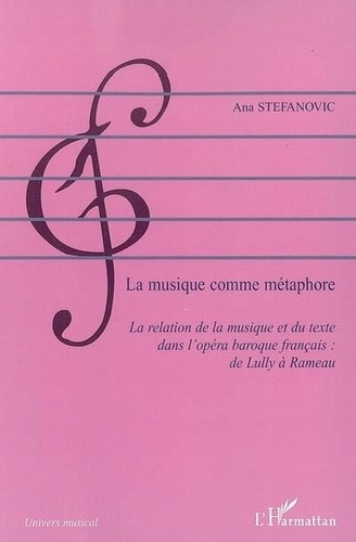 Emprunter La musique comme métaphore : la relation de la musique et du texte dans l'opéra français : de Lully livre