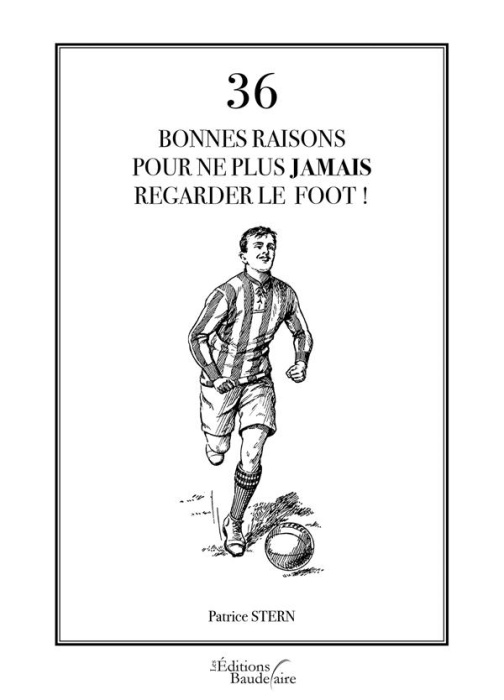 Emprunter 36 bonnes raisons pour ne plus jamais regarder le foot livre