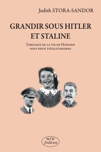 Emprunter Grandir sous Hitler et Staline. Tableaux de la vie en Hongrie sous deux totalitarismes livre
