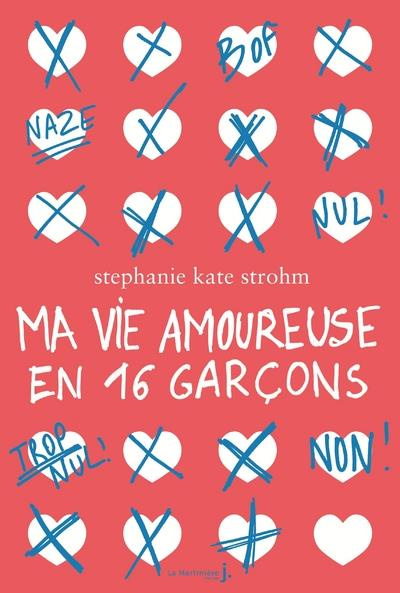 Emprunter Ma vie amoureuse en 16 garçons livre