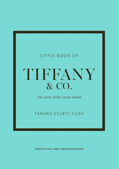 Emprunter Little Book of Tiffany. L'histoire d'une marque mythique livre