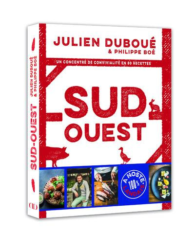 Emprunter Sud-Ouest. Un concentré de convivialité en 80 recettes livre