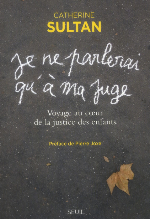 Emprunter Je ne parlerai qu'à ma juge. Voyage au coeur de la justice des enfants livre