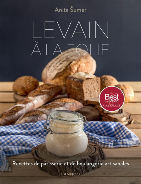 Emprunter Levain à la folie. Recettes de pâtisserie et de boulangerie artisanales livre