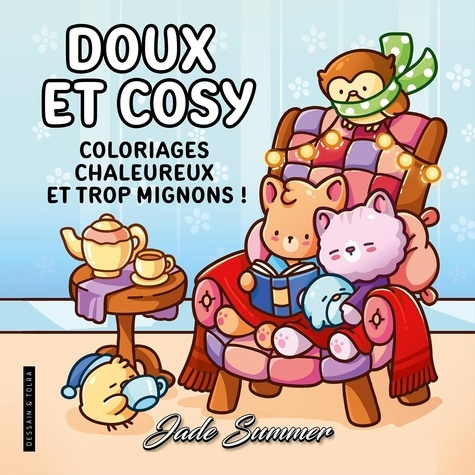 Emprunter Doux et cosy. Coloriages chaleureux et trop mignons ! livre