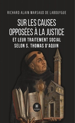 Emprunter Sur les causes opposées à la justice et leur traitement social selon S. Thomas d'Aquin livre