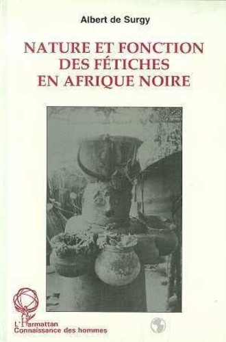 Emprunter Nature et fonction des fétiches en Afrique noire. Le cas du Sud-Togo livre