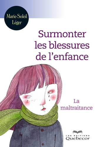 Emprunter Surmonter les blessures de l'enfance. La maltraitance, 2e édition livre